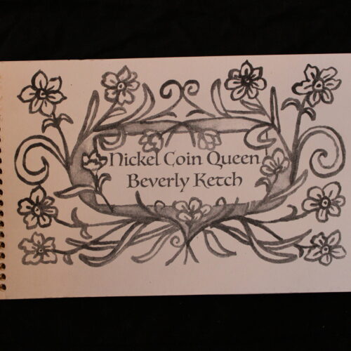 Nickel Coin Queen by Beverly Ketch