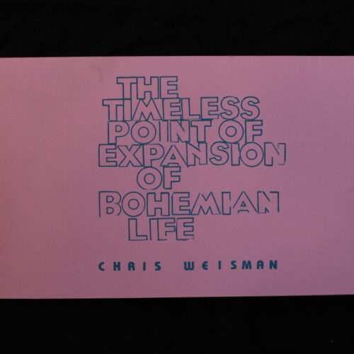 “The Timeless Point Of Expansion Of Bohemian Life” by Chris Weisman